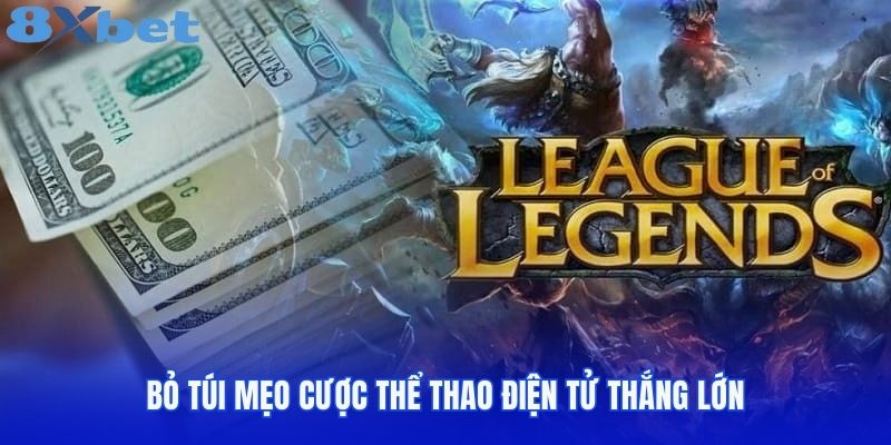 Bỏ túi mẹo cược thể thao điện tử thắng lớn